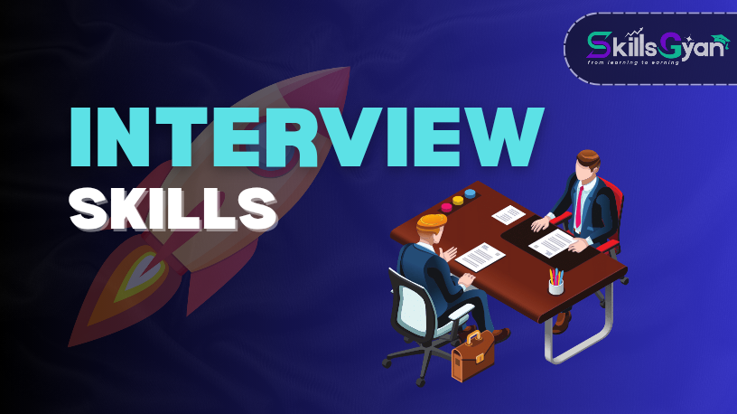 INTERVIEW SKILLS 